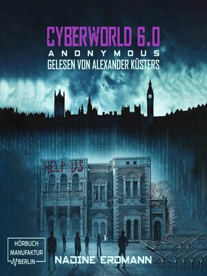 cover image of Anonymous--CyberWorld, Band 6 (ungekürzt)